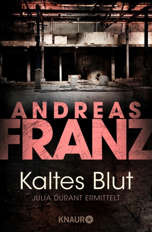 Franz, Andreas. Kaltes Blut. Knaur Taschenbuch, 2003.