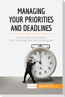 Managing Your Priorities and Deadlines