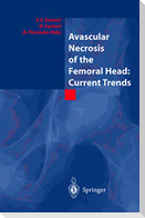 Avascular Necrosis of the Femoral Head: Current Trends