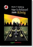 Vier Schlüssel zum König