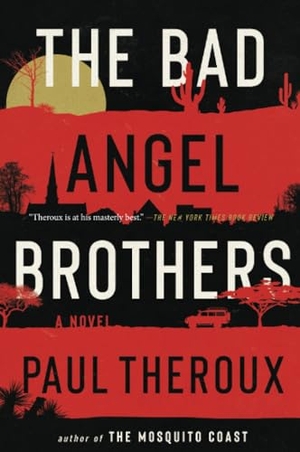 Theroux, Paul. The Bad Angel Brothers. HarperCollins, 2024.