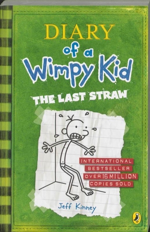 Kinney, Jeff. Diary of a Wimpy Kid 03. The Last Straw. Penguin Books Ltd (UK), 2009.