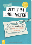 Meine Zeit zum Innehalten "live - love - teach"