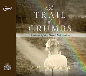 Finkbeiner, Susie. A Trail of Crumbs - A Novel of the Great Depression Volume 2. Oasis Audio, 2019.