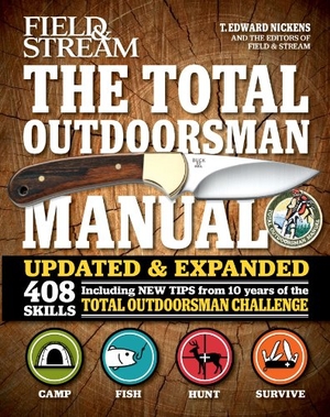Nickens, T Edward. The Total Outdoorsman Manual. Weldon Owen, 2013.