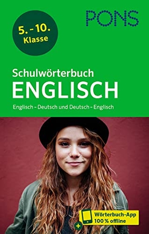 PONS Schulwörterbuch Englisch - Englisch - Deutsch und Deutsch - Englisch mit Wörterbuch-App. Pons Langenscheidt GmbH, 2023.