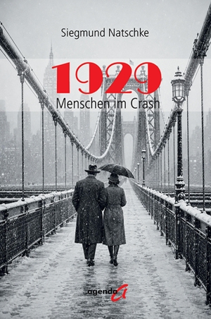 Natschke, Siegmund. 1929 - Menschen im Crash. agenda Verlag GmbH & Co., 2026.