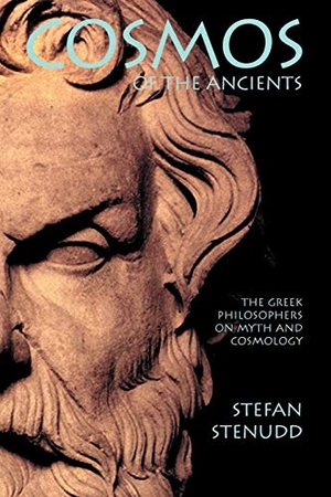 Stenudd, Stefan. Cosmos of the Ancients. The Greek Philosophers on Myth and Cosmology. Arriba, 2011.