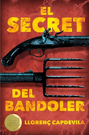 Capdevila i Roure, Llorenç. El secret del bandoler. CRUÏLLA, 2017.