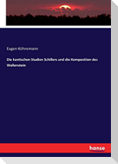 Die kantischen Studien Schillers und die Komposition des Wallenstein