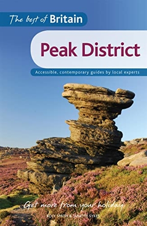 Smith, Roly / Janette Sykes. The Best of Britain - The Peak District : Accessible, contemporary guides by local authors. Yen Press, 2009.