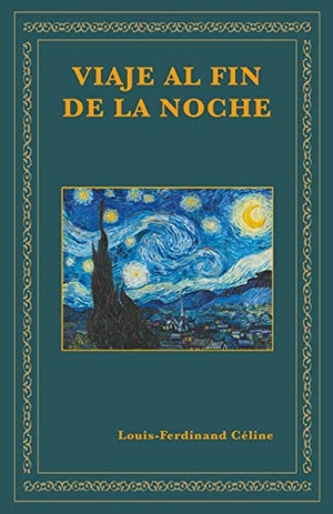 Céline, Louis-Ferdinand. Viaje al fin de la noche. Ecos Travel Books, 2020.