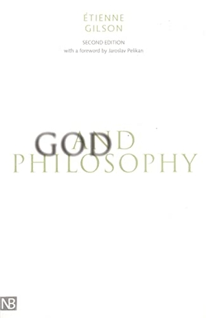 Gilson, Etienne. God and Philosophy. Yale University Press, 2002.
