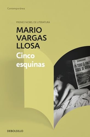 Vargas Llosa, Mario. Cinco esquinas. DEBOLSILLO, 2018.