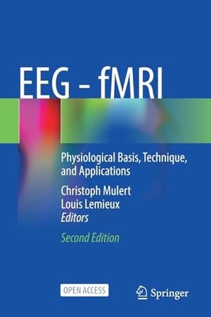 Lemieux, Louis / Christoph Mulert (Hrsg.). EEG - fMRI - Physiological Basis, Technique, and Applications. Springer International Publishing, 2024.