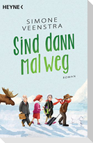 Sind dann mal weg
