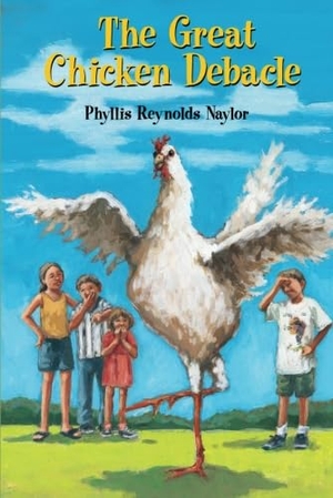 Naylor, Phyllis Reynolds. The Great Chicken Debacle. Amazon Publishing, 2012.