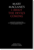 I Await the Devil's Coming: Annotated & Unexpurgated