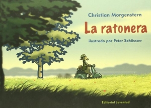 Morgenstern, Christian. La ratonera. Editorial Juventud, S.A., 2007.