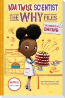 The Science of Baking (Ada Twist, Scientist: The Why Files #3)
