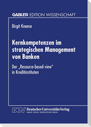 Kernkompetenzen im strategischen Management von Banken