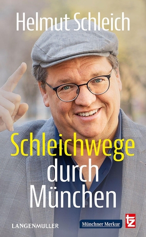 Schleich, Helmut. Schleichwege durch München. LangenMueller Verlag, 2026.