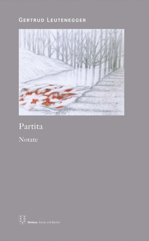 Leutenegger, Gertrud. Partita - Notate. NIMBUS, 2022.