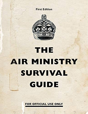 None. The Air Ministry Survival Guide. Penguin Random House UK, 2019.