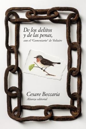 Voltaire / Cesare Beccaria. De los delitos y de las penas : con el comentario de Voltaire. Alianza Editorial, 2014.