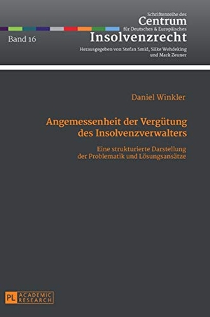 Winkler, Daniel. Angemessenheit der Vergütung des Insolvenzverwalters - Eine strukturierte Darstellung der Problematik und Lösungsansätze. Peter Lang, 2017.