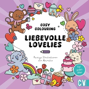 Cosy Coloring - Liebevolle Lovelies - Herzige Illustrationen zum Ausmalen. Für jedes Alter. Christophorus Verlag, 2025.