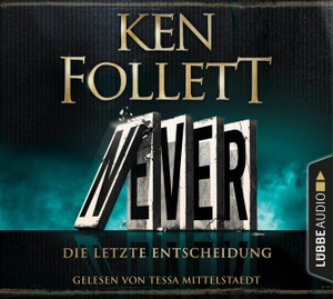 Follett, Ken. Never - deutsche Ausgabe. Lübbe Audio, 2021.