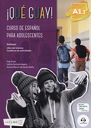 Martin de Santa Olalla, Aurora / Secik, Ezgi et al. Que guay! - Libro del alumno + Cuaderno de actividades + audio descargable 1. EnClave-ele, 2019.