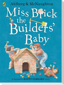Miss Brick the Builders' Baby