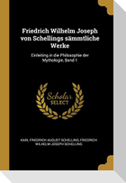 Friedrich Wilhelm Joseph Von Schellings Sämmtliche Werke: Einleiting in Die Philosophie Der Mythologie, Band 1