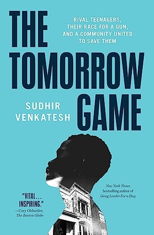 Venkatesh, Sudhir. The Tomorrow Game - Rival Teenagers, Their Race for a Gun, and a Community United to Save Them. Simon & Schuster, 2023.