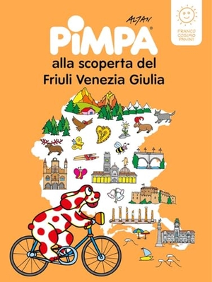 Altan. Pimpa alla scoperta del Friuli Venezia Giulia. Franco Cosimo Panini, 2025.