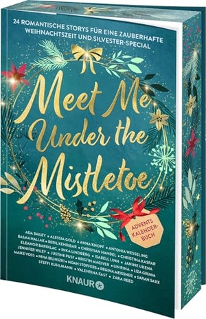 Knaur Romance (Hrsg.). Meet Me Under the Mistletoe - 24 romantische Storys für eine zauberhafte Weihnachtszeit und Silvester-Special | Adventskalender-Buch | Limitierte Auflage mit Farbschnitt. Knaur Taschenbuch, 2025.