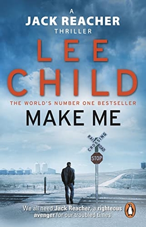 Child, Lee. Make Me. Transworld Publ. Ltd UK, 2016.