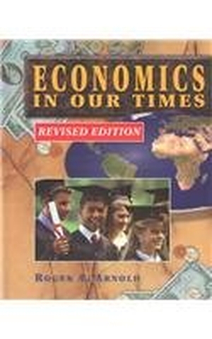 Arnold. Economics in Our Times. Thomson South-Western, 1999.