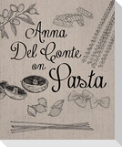 Anna Del Conte On Pasta