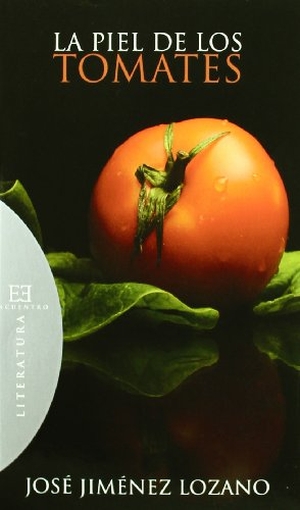 Jiménez Lozano, José. La piel de los tomates. Ediciones Encuentro, S.A., 2007.