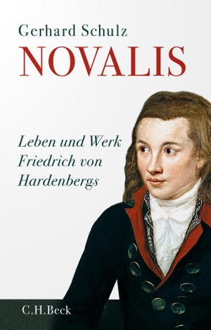 Schulz, Gerhard. Novalis - Leben und Werk Friedrich von Hardenbergs. C.H. Beck, 2023.