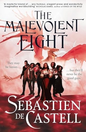 de Castell, Sebastien. The Malevolent Eight - The Explosive Sequel to the Massive Hit Fantasy Novel THE MALEVOLENT SEVEN. Puzzlewright Press, 2025.