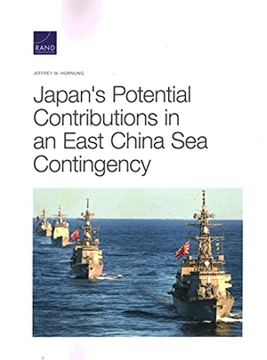 Hornung, Jeffrey W. Japan's Potential Contributions in an East China Sea Contingency. RAND Corporation, 2021.