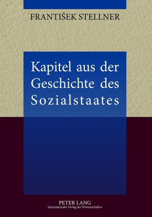 Stellner, Frantisek. Kapitel aus der Geschichte des Sozialstaates. Peter Lang, 2012.