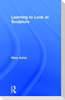 Learning to Look at Sculpture