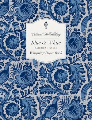 The Colonial Williamsburg Foundation. Colonial Williamsburg Blue and White American Style Wrapping Paper Book. Workman Publishing, 2026.