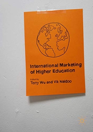 Wu, Terry. International Marketing of Higher Education. Palgrave Macmillan US, 2016.