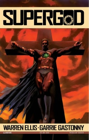 Ellis, Warren. Supergod Volume 1. Diamond Comic Distributors, 2011.